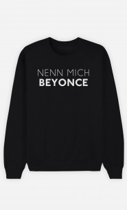 Sweatshirt Schwarz Nenn mich Beyoncé