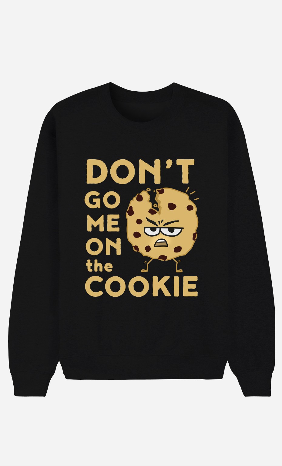 Sweatshirt Schwarz Don’t go me on the cookie