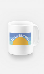 Tasse All I Need is Sun