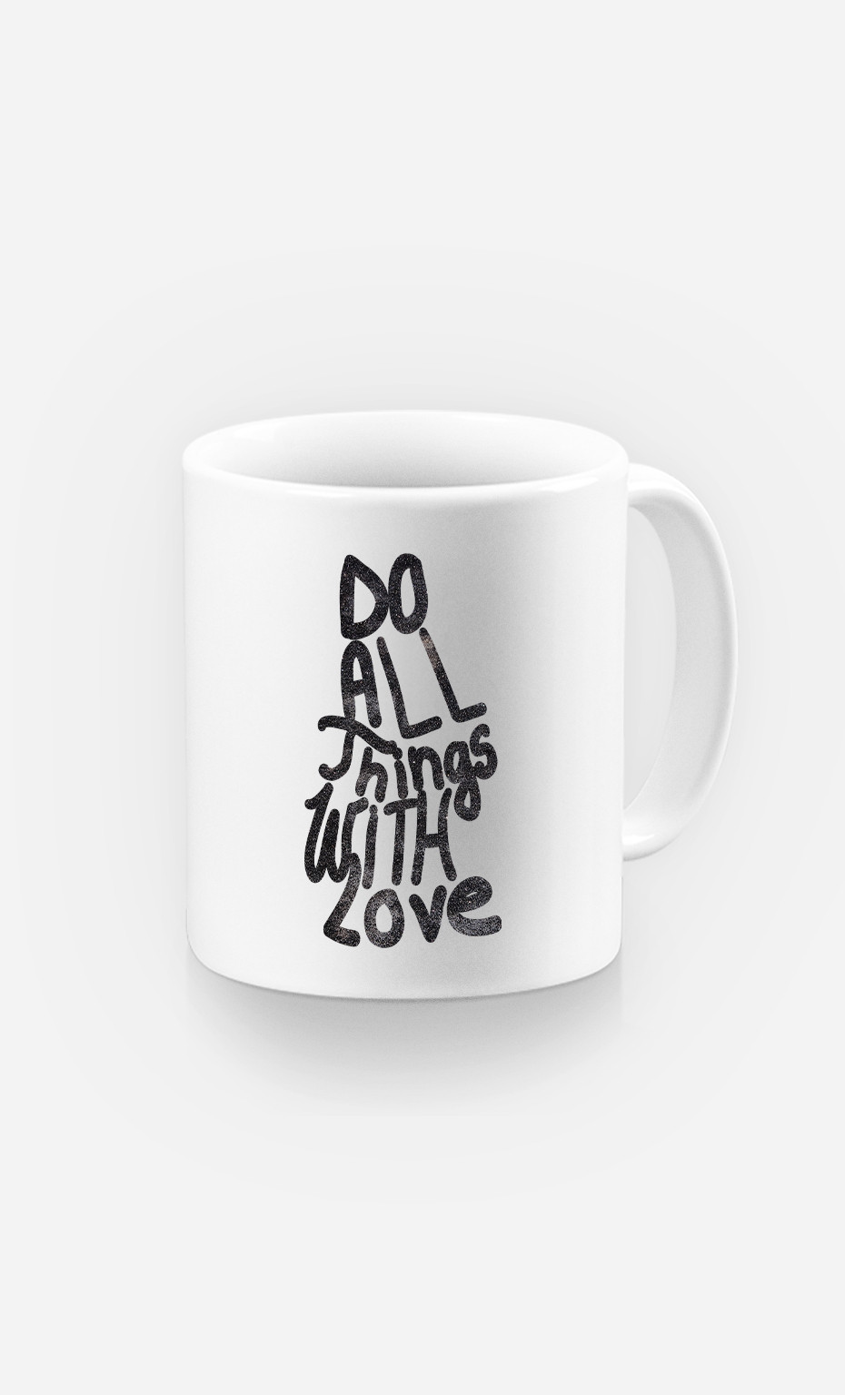Tasse Do All Things With Love