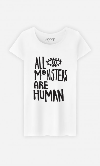 Frau T-Shirt All Monsters Are Human
