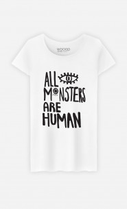 Frau T-Shirt All Monsters Are Human