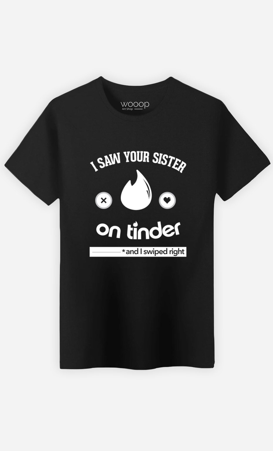 T-Shirt I Saw Your Sister on Tinder