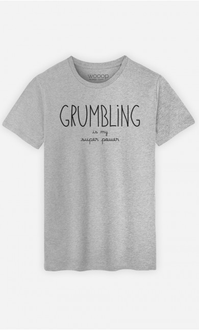 T-Shirt Grumbling is my Super Power