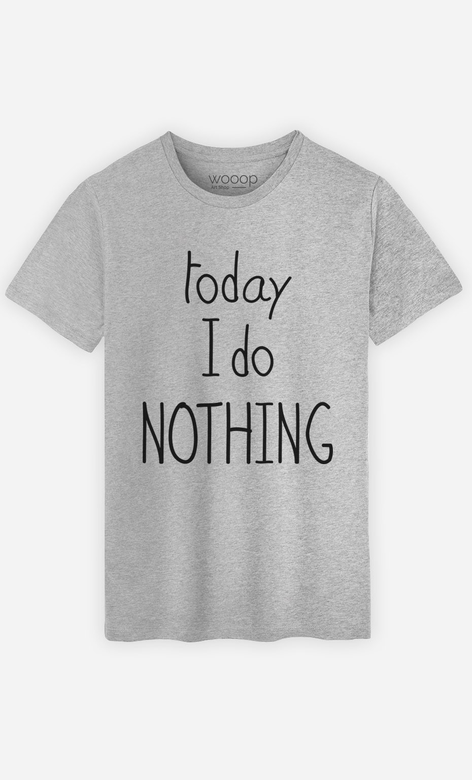 T-Shirt Today I do Nothing