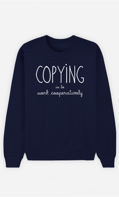 Blue Sweatshirt Copying is to Work Cooperatively