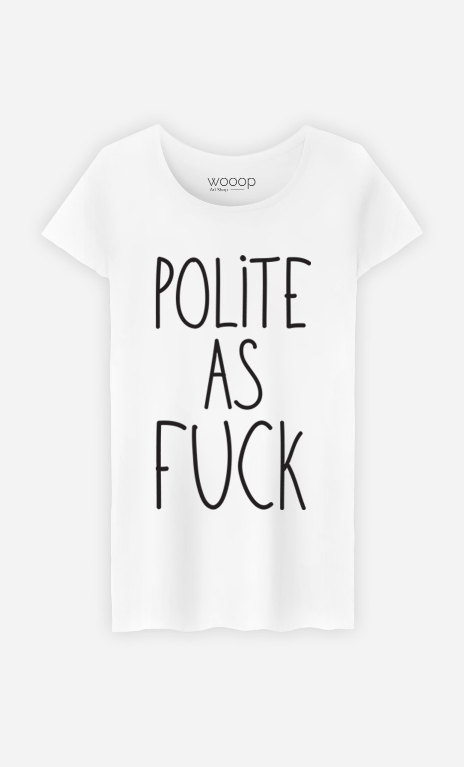 T-Shirt Polite as Fuck