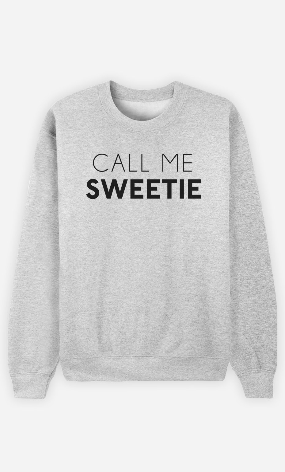 Sweatshirt Call Me Sweetie