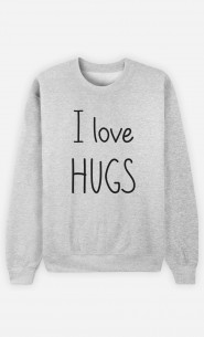 Sweatshirt I love hugs