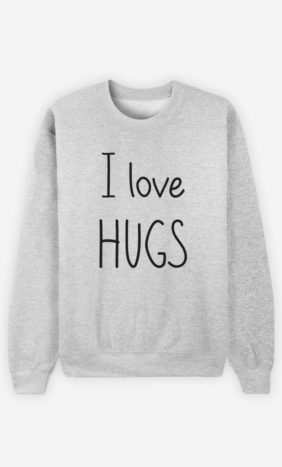 Sweatshirt I love hugs
