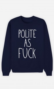 Blue Sweatshirt Polite as Fuck