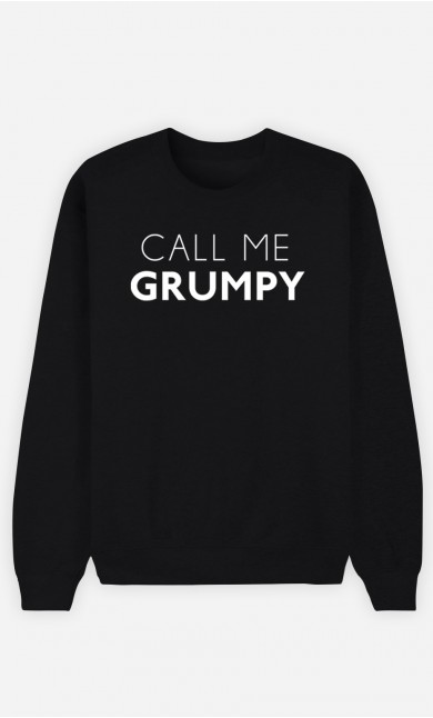Black Sweatshirt Call Me Grumpy