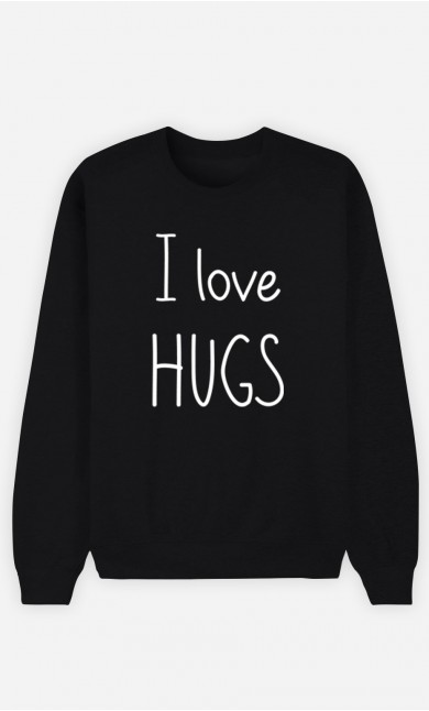 Black Sweatshirt I love hugs