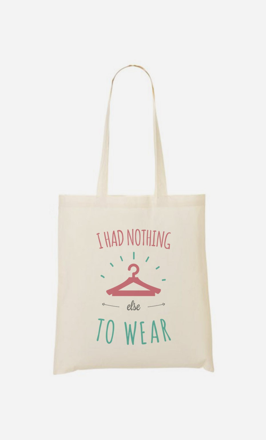 Tote Bag I Had Nothing Else To Wear