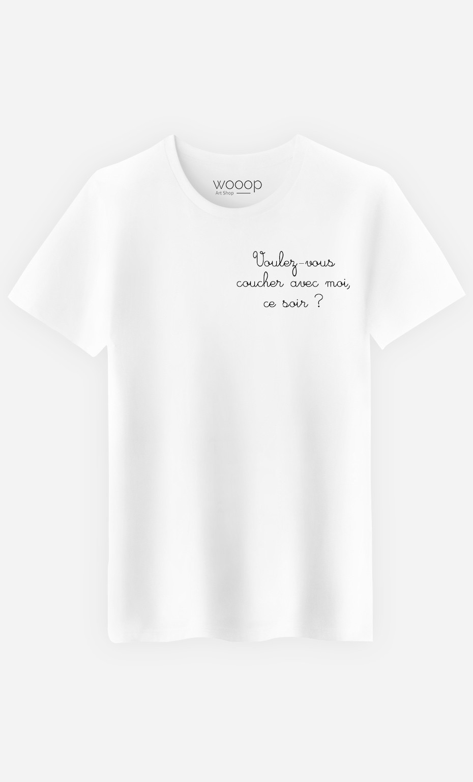 T-Shirt Voulez-vous Coucher Avec Moi - embroidered
