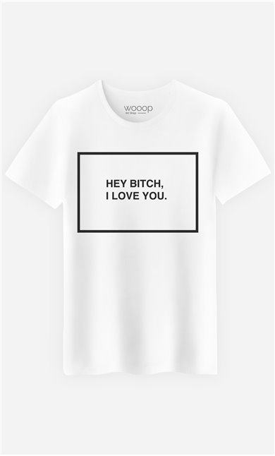 T-Shirt Hey Bitch