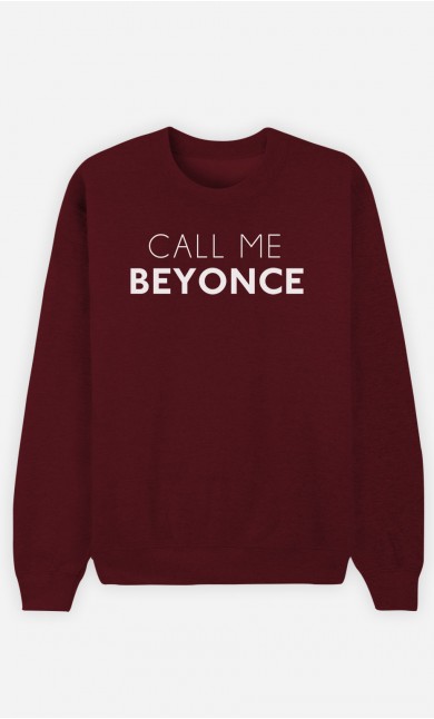 Burgundy Sweatshirt Call Me Beyonce