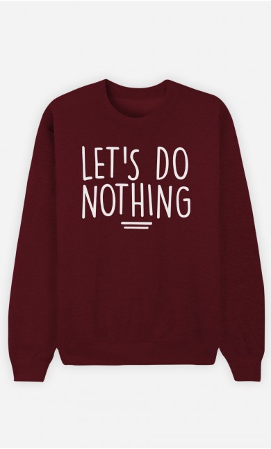 Sweatshirt Let's Do Nothing