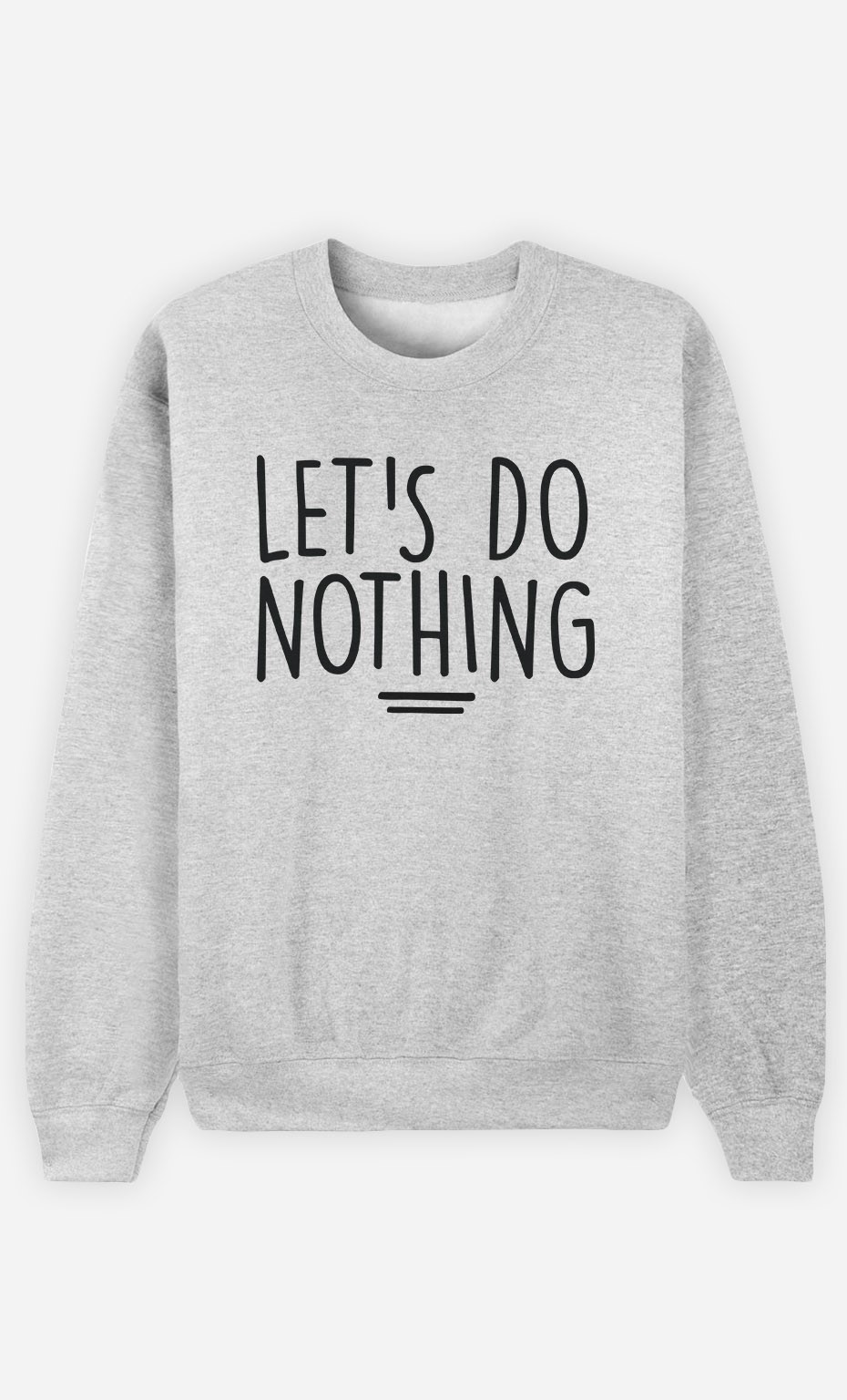 Sweatshirt Let's Do Nothing