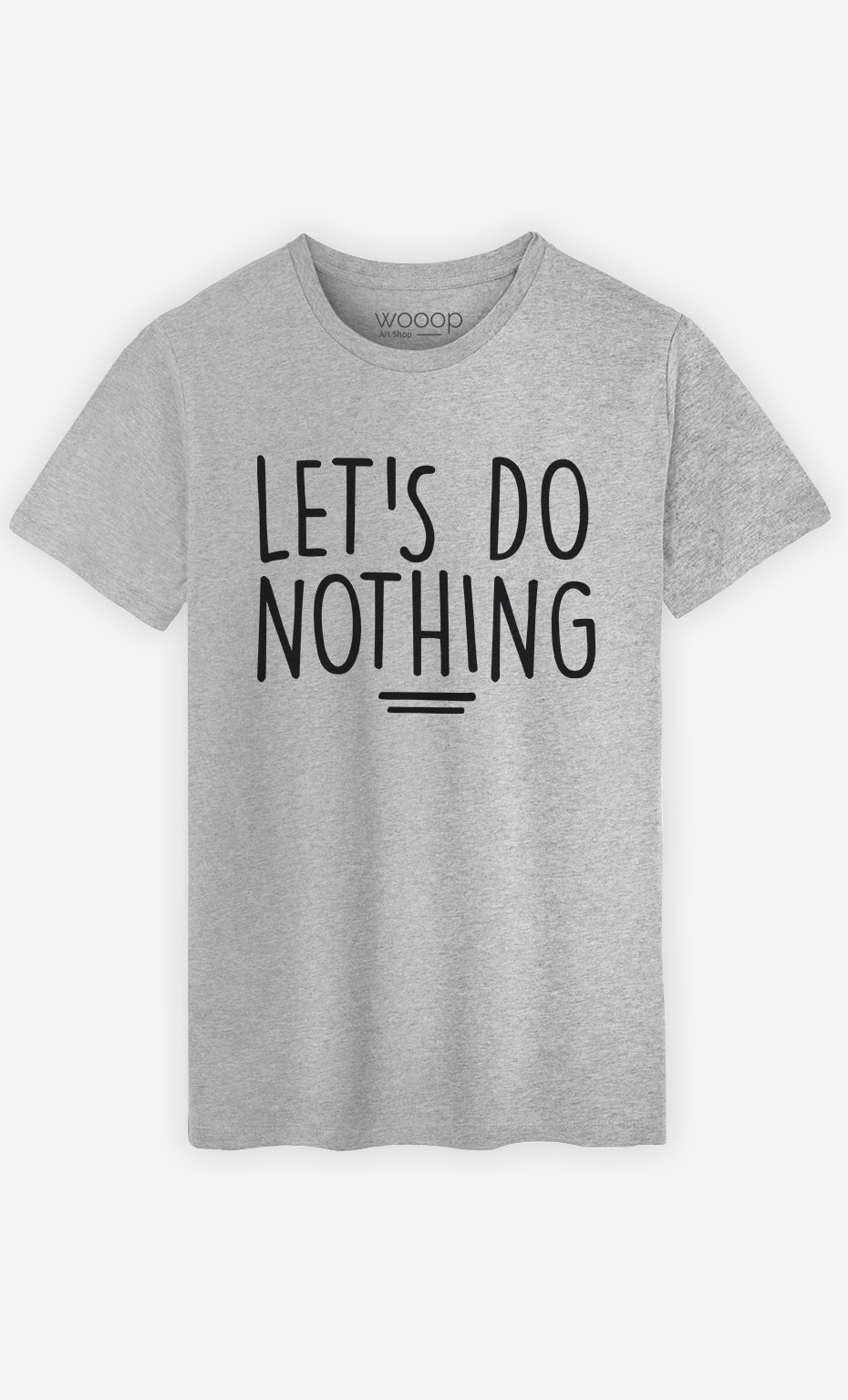 T-Shirt Let's Do Nothing