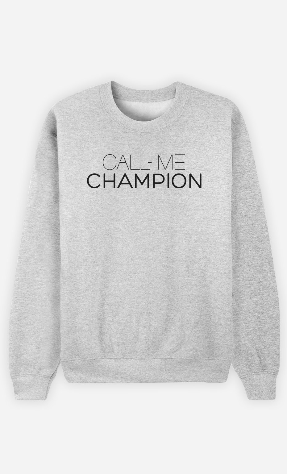 Sweatshirt Call Me Champion