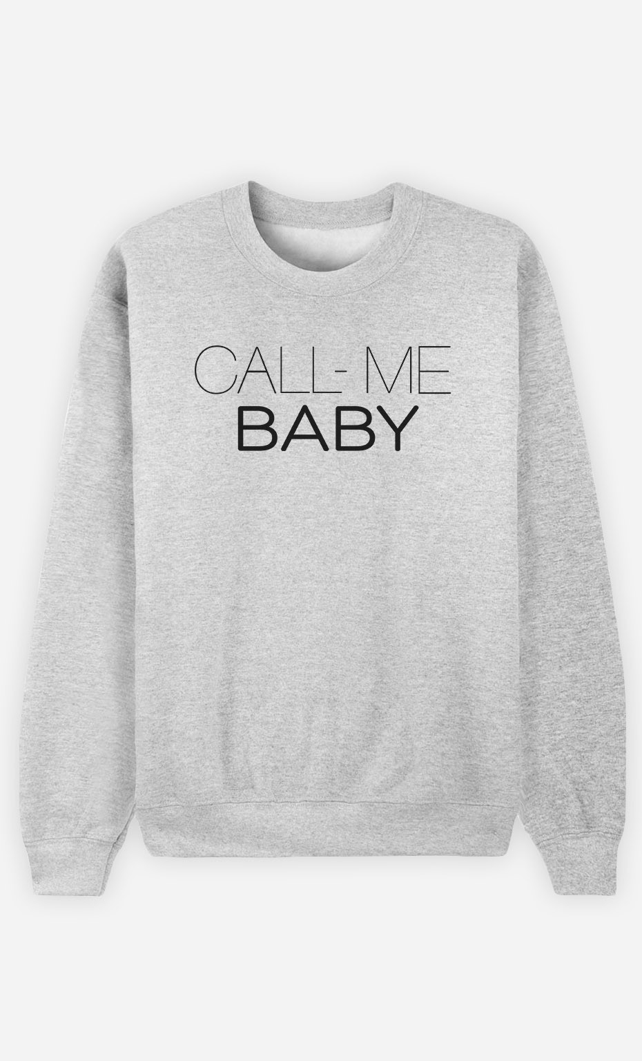 Sweatshirt Call Me Baby