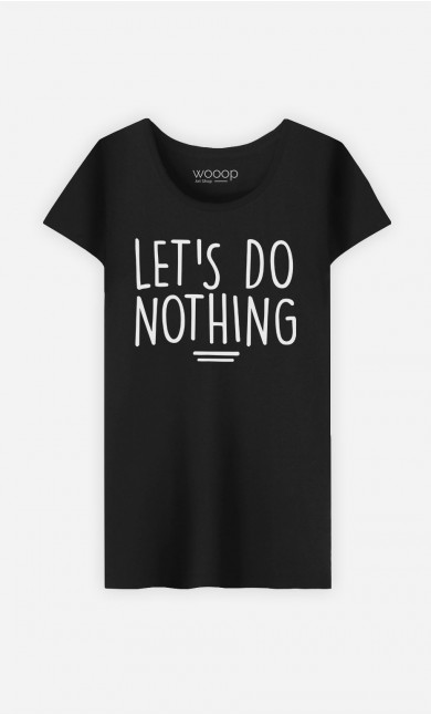 T-Shirt Let's Do Nothing