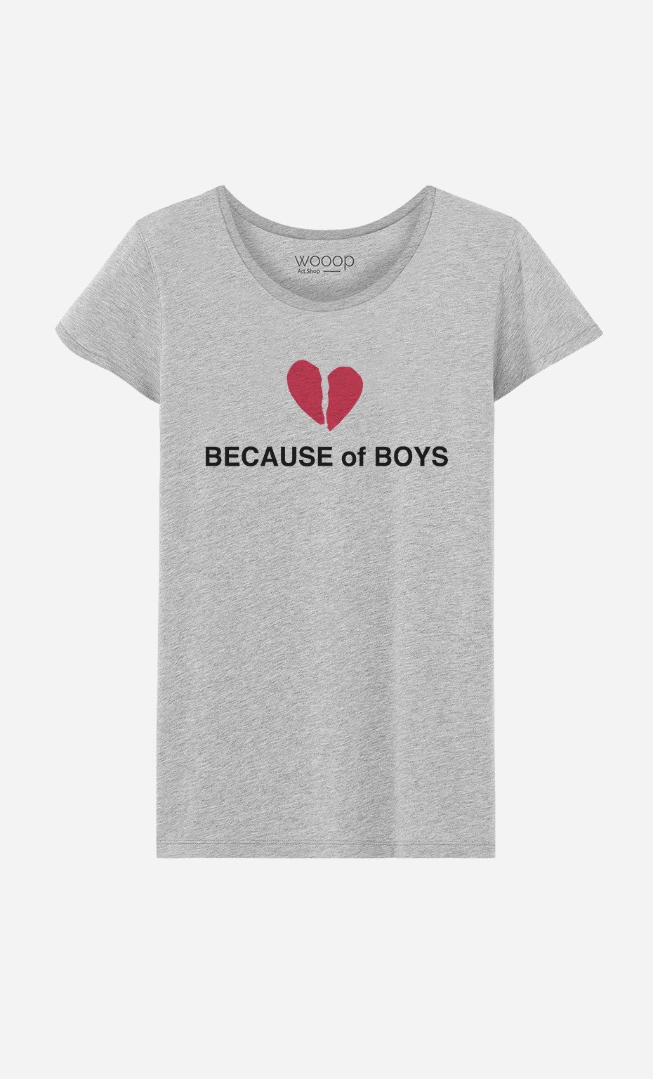 T-Shirt Because Of Boys