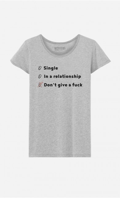 T-Shirt Single, In A Relationship, Don't Give a Fuck
