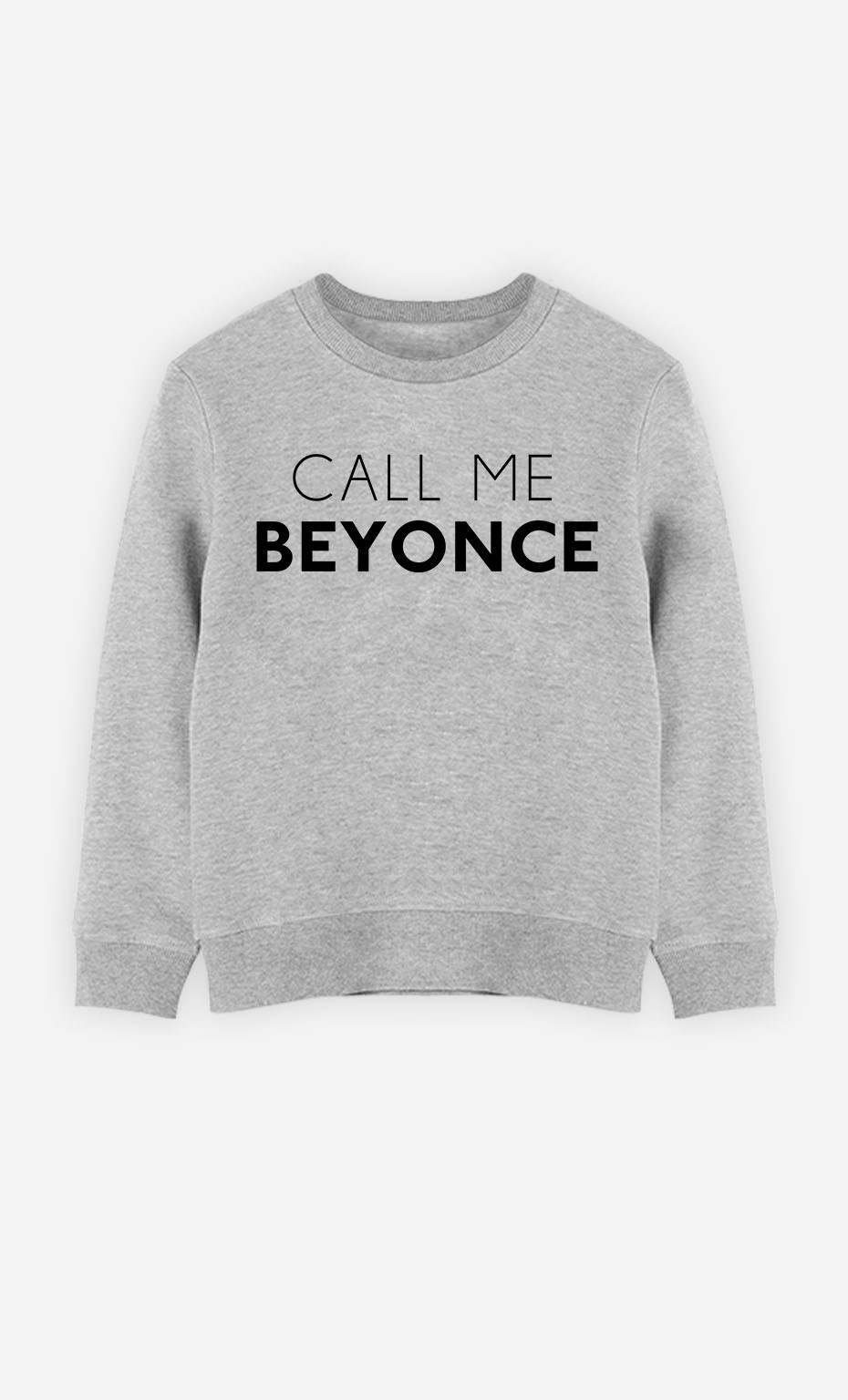 Sweatshirt Call Me Beyoncé