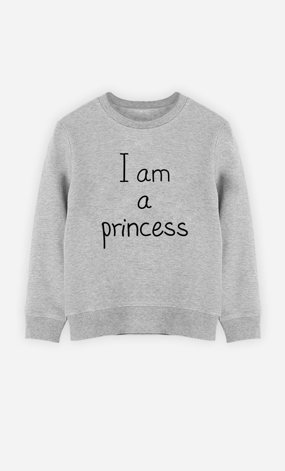 Sweatshirt I Am A Princess