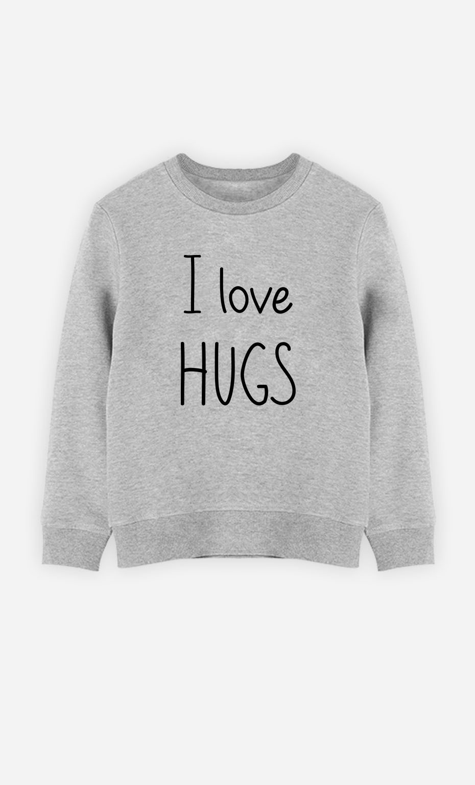 Sweatshirt I Love Hugs