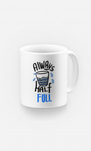 Mug Always Half Full
