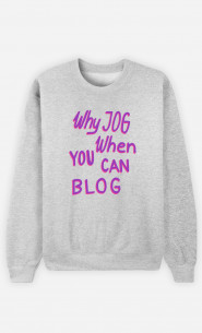 Man Sweatshirt Why Jog