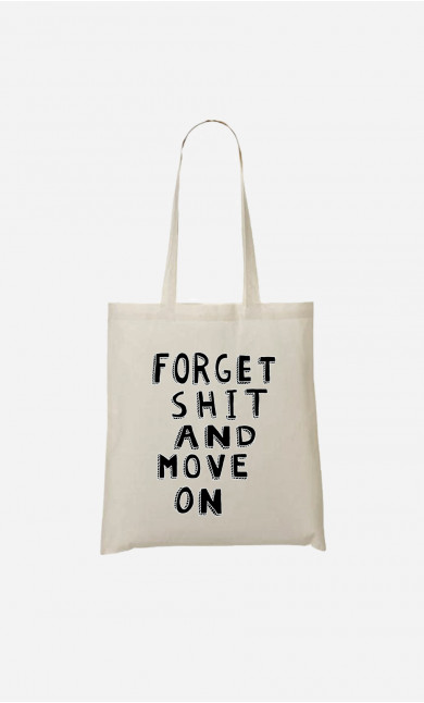 Tote Bag Forget Shit And Move On