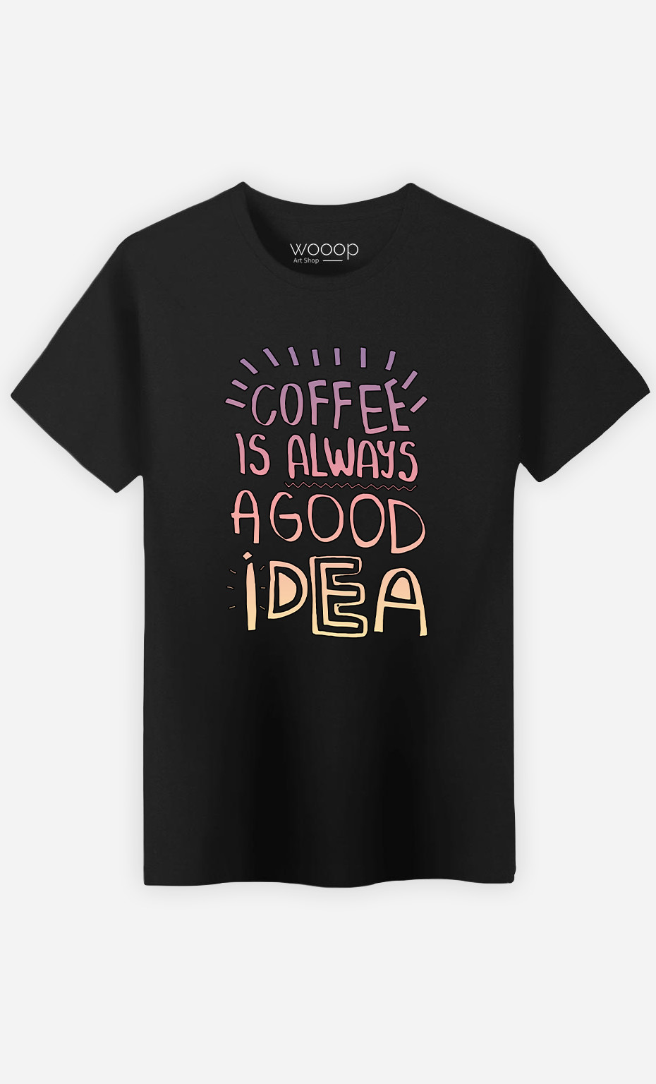 Man T-Shirt Coffee Is Always A Good Idea 